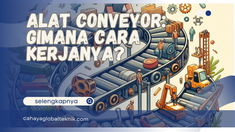 Alat Conveyor: Gimana Cara Kerjanya?