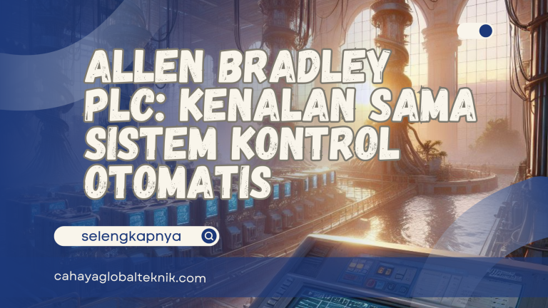 Allen Bradley PLC: Kenalan Sama Sistem Kontrol Otomatis