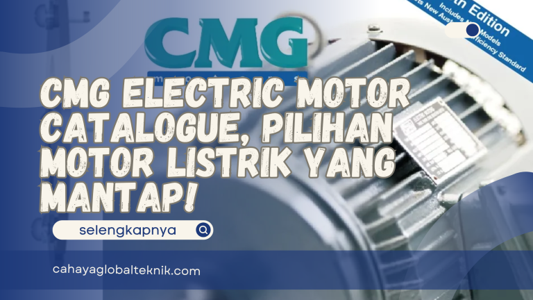 CMG Electric Motor Catalogue, Pilihan Motor Listrik yang Mantap! 😎
