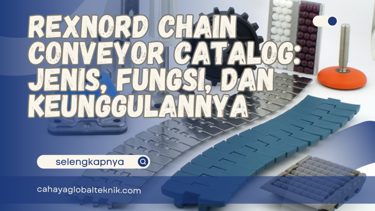 Rexnord chain conveyor catalog: Jenis, Fungsi, dan Keunggulannya