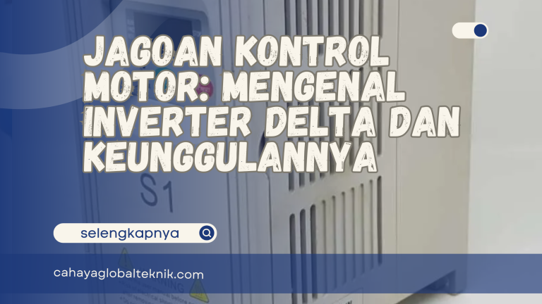 Jagoan Kontrol Motor: Mengenal Inverter Delta dan Keunggulannya