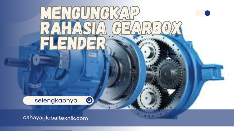 Mengungkap Rahasia Gearbox Flender: Solusi Andalan Industri di Indonesia