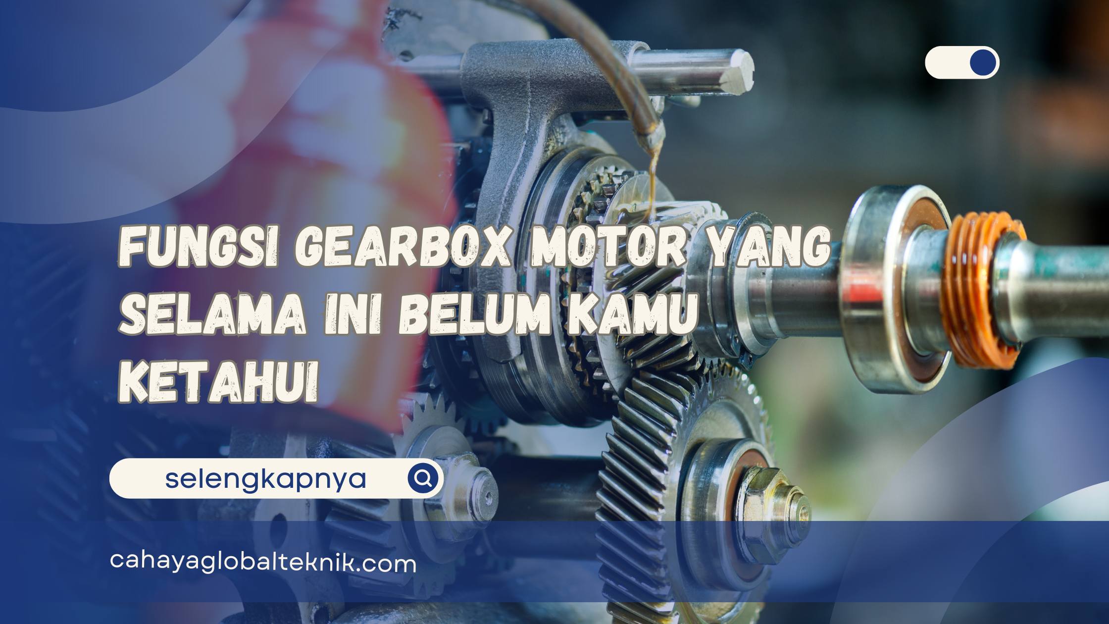 Fungsi Gearbox Motor