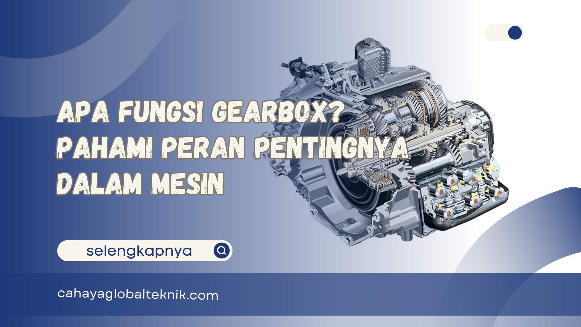 Apa Fungsi Gearbox Pahami Peran Pentingnya dalam Mesin