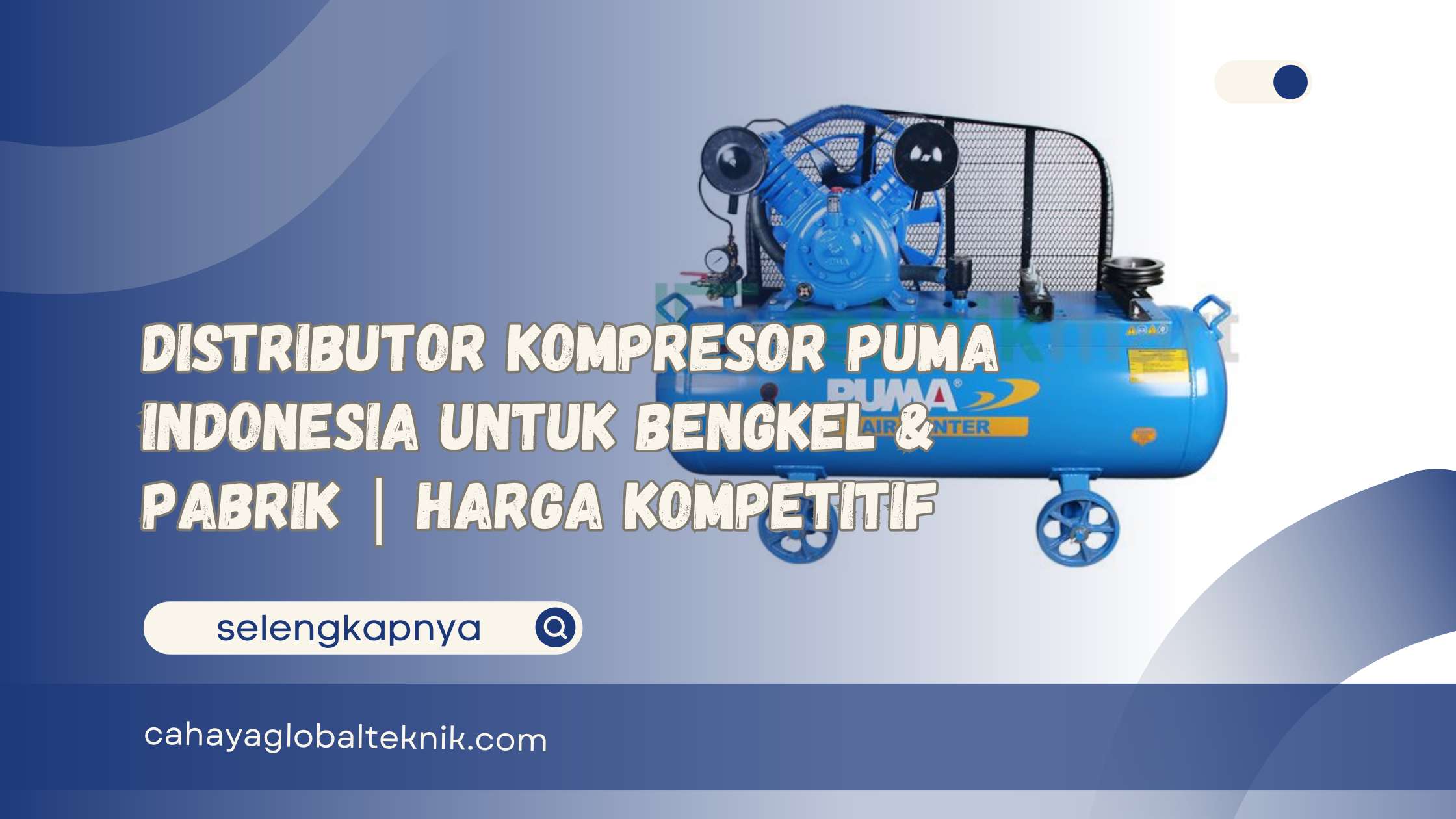 Distributor Kompresor Puma Indonesia untuk Bengkel & Pabrik Harga Kompetitif