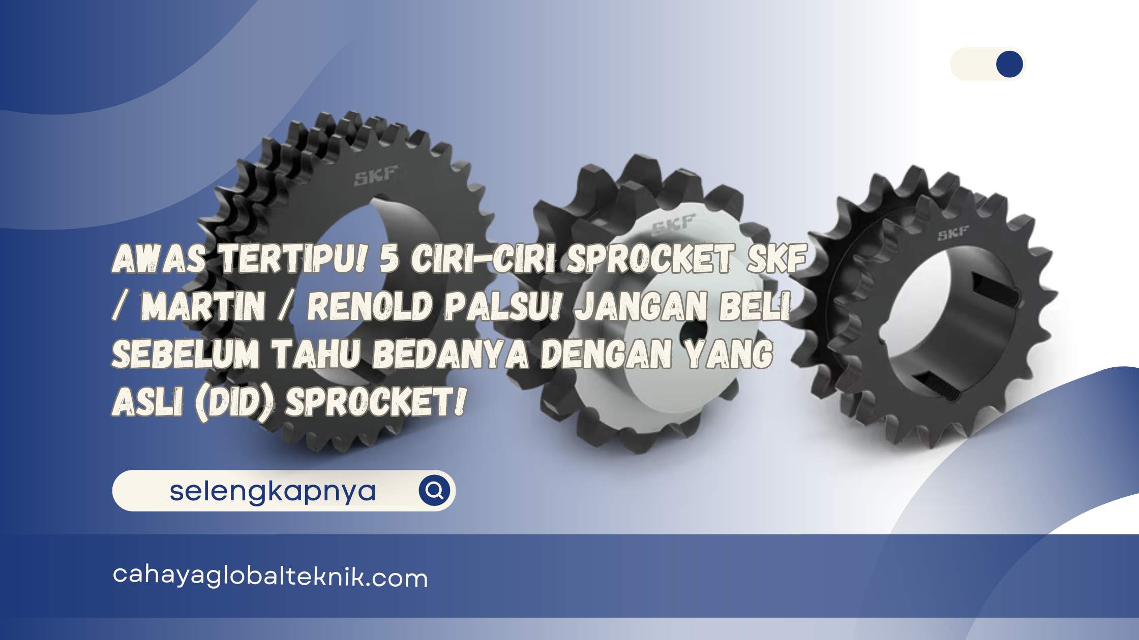 Awas Tertipu! 5 Ciri-Ciri Sprocket SKF Martin Renold Palsu! Jangan Beli Sebelum Tahu Bedanya dengan Yang Asli (DID) Sprocket!