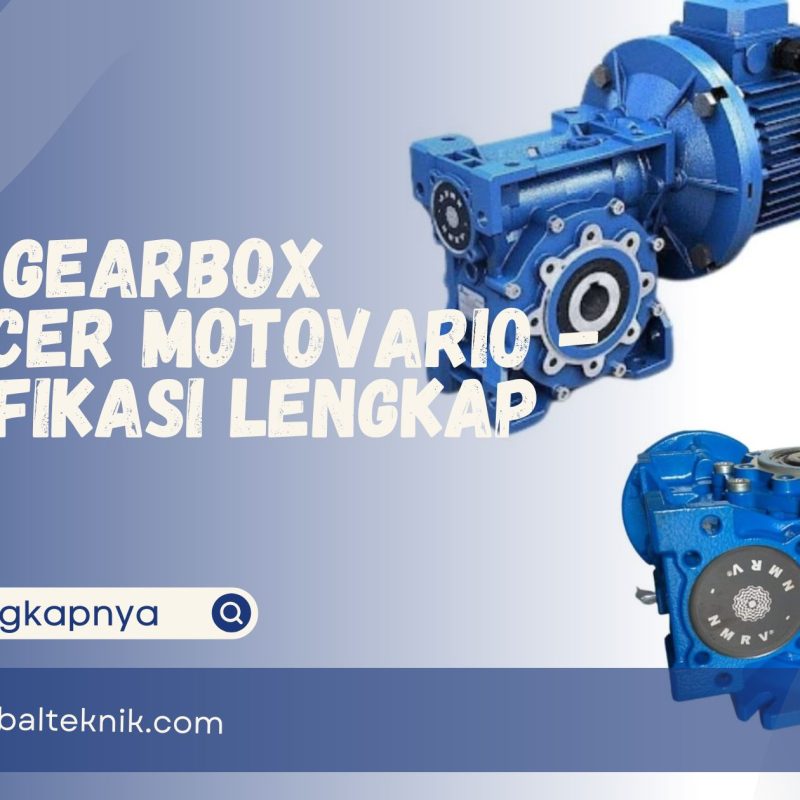 Jual Gearbox Reducer Motovario - Spesifikasi Lengkap