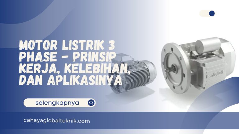 Motor Listrik 3 Phase – Prinsip Kerja, Kelebihan, dan Aplikasinya