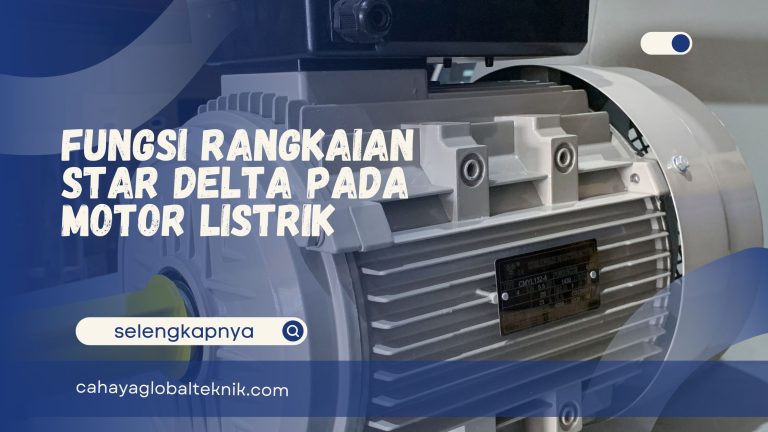 Fungsi Rangkaian Star Delta pada Motor Listrik