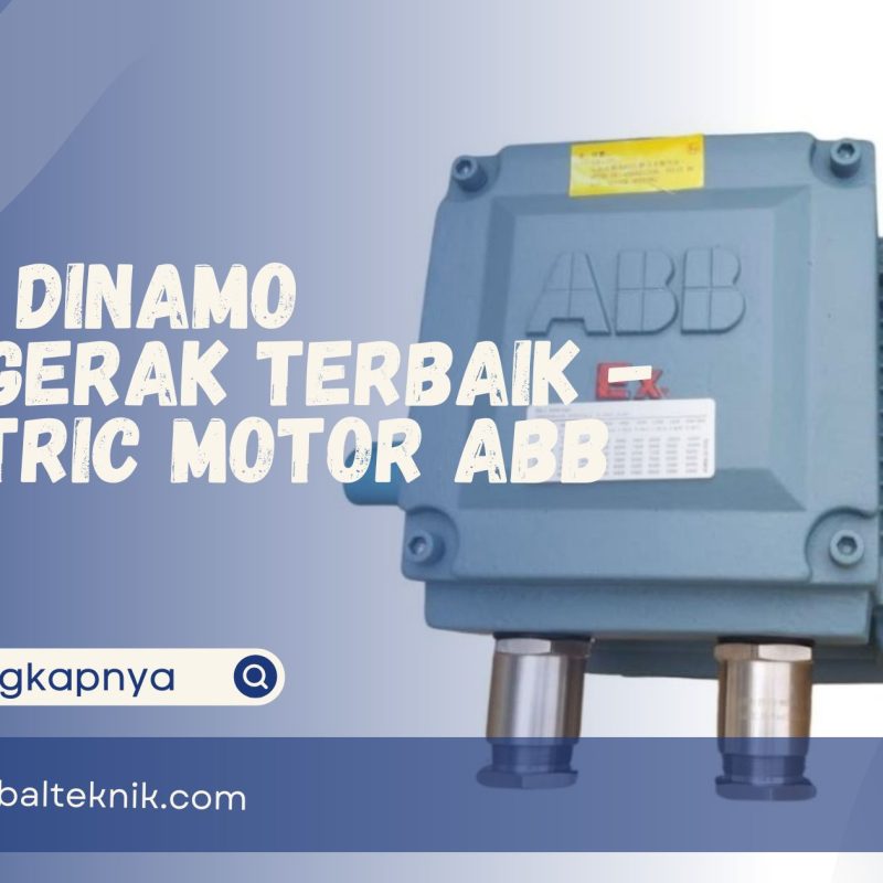 Merek Dinamo Penggerak Terbaik - Electric Motor ABB