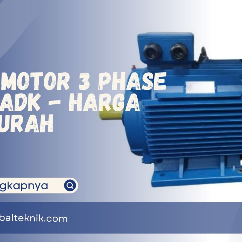 Jual Motor 3 Phase 220V ADK - Harga Termurah