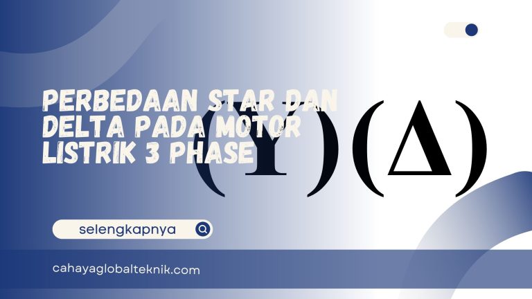 Perbedaan Star dan Delta pada Motor Listrik 3 Phase