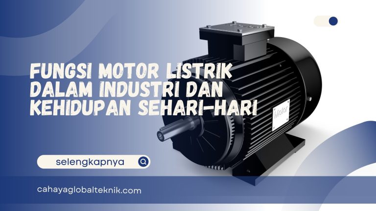 Fungsi Motor Listrik dalam Industri dan Kehidupan Sehari-hari