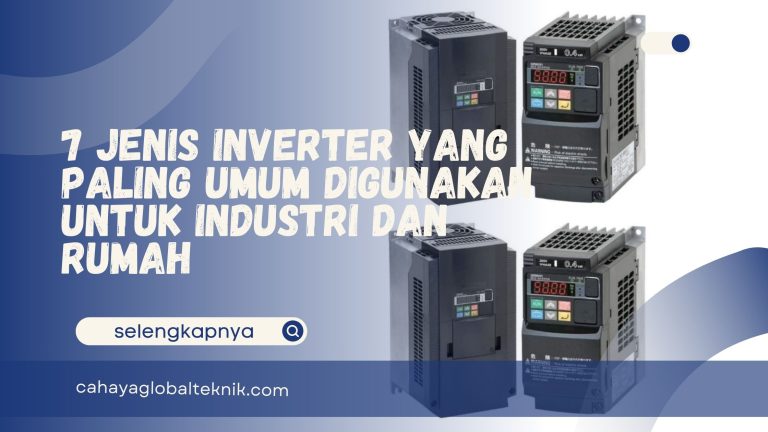 7 Jenis Inverter yang Digunakan untuk Industri & Rumah