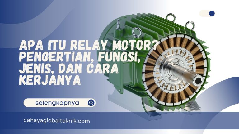 Apa Itu Relay Motor? Pengertian, Fungsi, Jenis, dan Cara Kerjanya