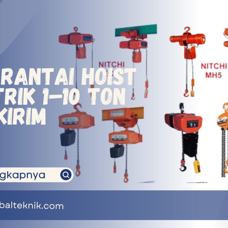 Jual Rantai Hoist Elektrik 1–10 Ton Siap Kirim