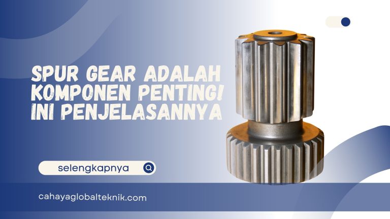 Spur Gear Adalah Komponen Penting! Ini Penjelasannya
